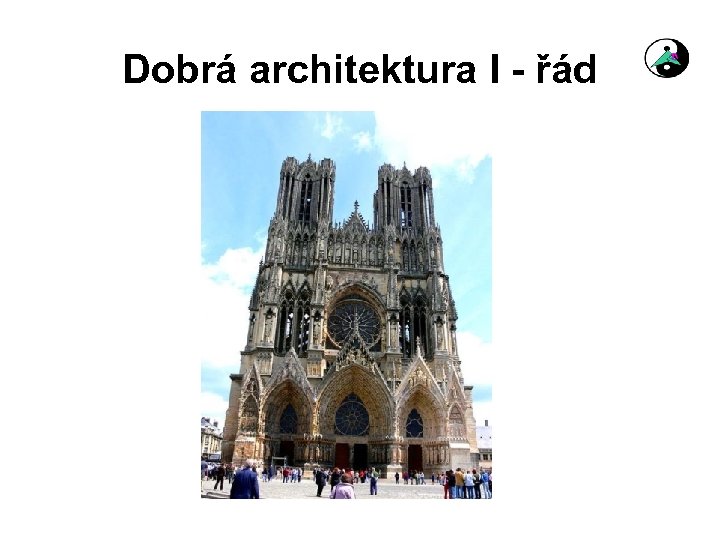 Dobrá architektura I - řád 