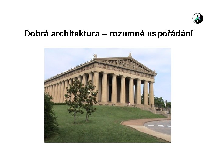 Dobrá architektura – rozumné uspořádání 