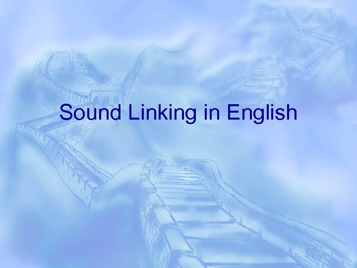 Sound Linking in English 