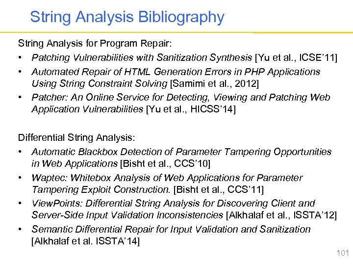 String Analysis Bibliography String Analysis for Program Repair: • Patching Vulnerabilities with Sanitization Synthesis