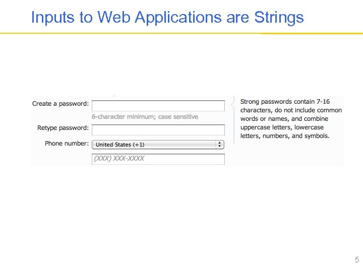 Inputs to Web Applications are Strings 5 