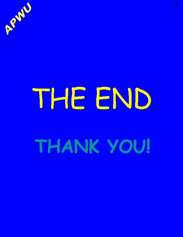114 THE END THANK YOU! 