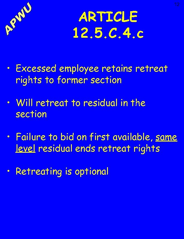 ARTICLE 12. 5. C. 4. c 12 • Excessed employee retains retreat rights to
