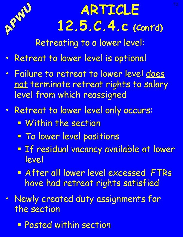 ARTICLE 12. 5. C. 4. c (Cont’d) 13 Retreating to a lower level: •