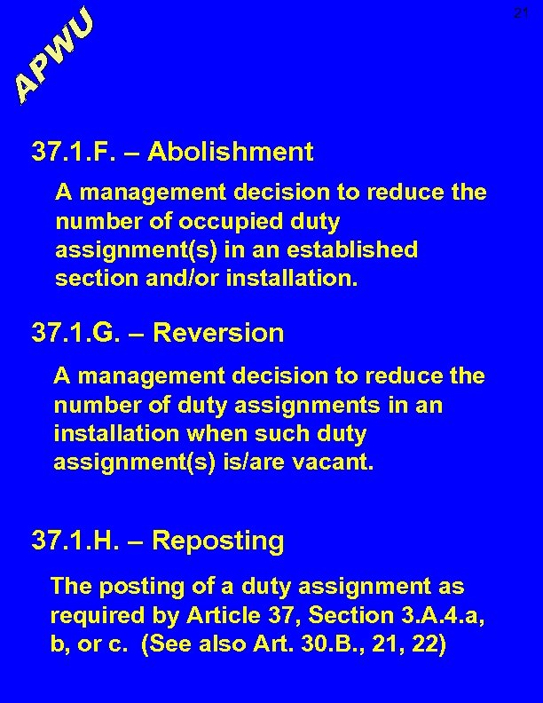 21 37. 1. F. – Abolishment A management decision to reduce the number of