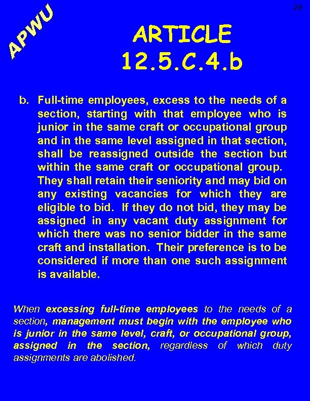 29 ARTICLE 12. 5. C. 4. b b. Full-time employees, excess to the needs