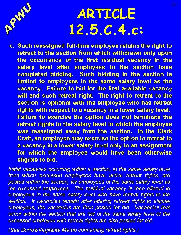 ARTICLE 12. 5. C. 4. c: 30 c. Such reassigned full-time employee retains the