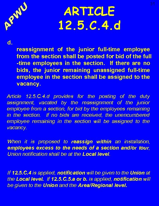 ARTICLE 12. 5. C. 4. d 31 d. reassignment of the junior full-time employee