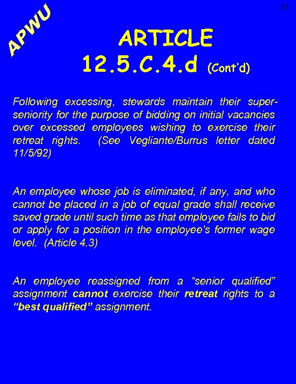 33 ARTICLE 12. 5. C. 4. d (Cont’d) Following excessing, stewards maintain their superseniority
