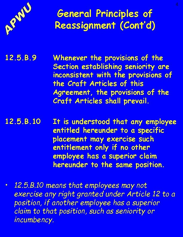 General Principles of Reassignment (Cont’d) 4 12. 5. B. 9 Whenever the provisions of
