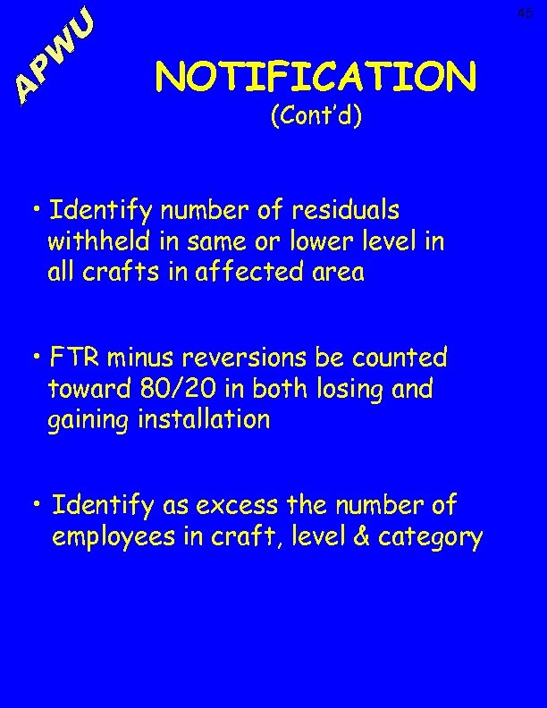 45 NOTIFICATION (Cont’d) • Identify number of residuals withheld in same or lower level