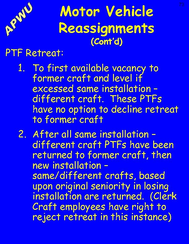 Motor Vehicle Reassignments PTF Retreat: (Cont’d) 1. To first available vacancy to former craft