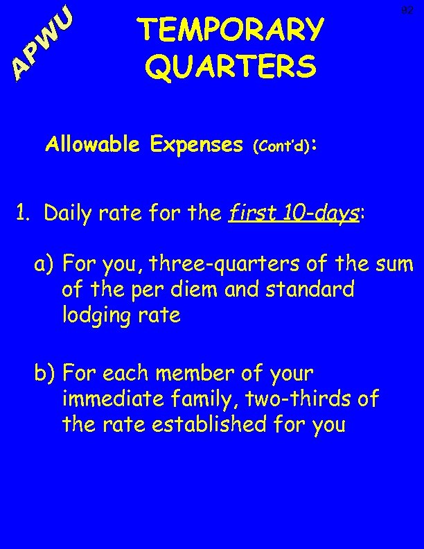 TEMPORARY QUARTERS Allowable Expenses 92 (Cont’d): 1. Daily rate for the first 10 -days: