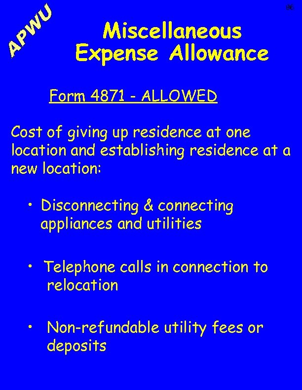 96 Miscellaneous Expense Allowance Form 4871 - ALLOWED Cost of giving up residence at