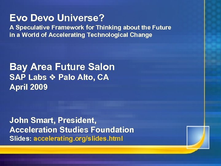 Evo Devo Universe? A Speculative Framework for Thinking about the Future in a World