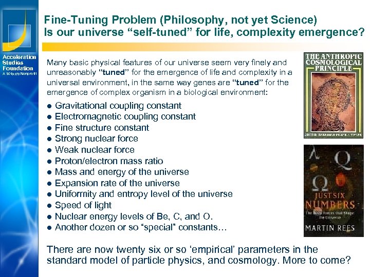 Fine-Tuning Problem (Philosophy, not yet Science) Is our universe “self-tuned” for life, complexity emergence?