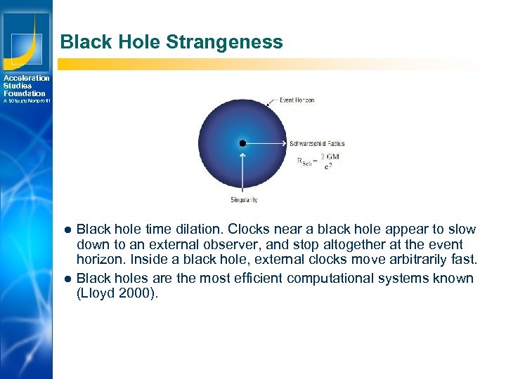 Black Hole Strangeness Acceleration Studies Foundation A 501(c)(3) Nonprofit l l Los Angeles New