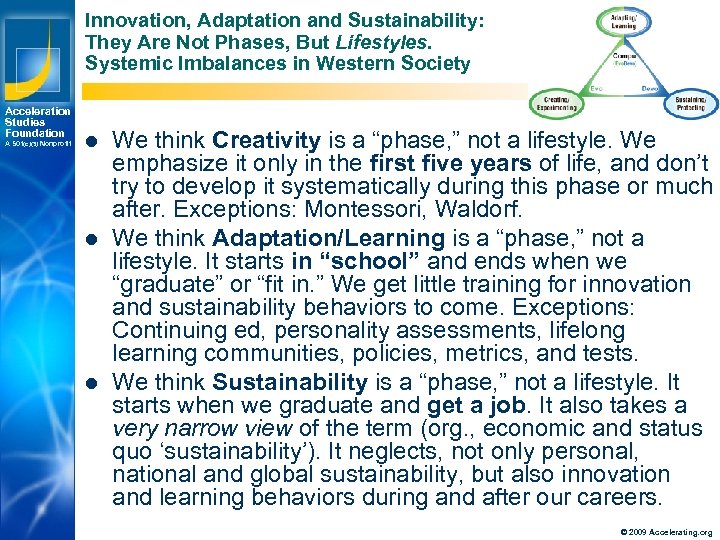 Innovation, Adaptation and Sustainability: They Are Not Phases, But Lifestyles. Systemic Imbalances in Western