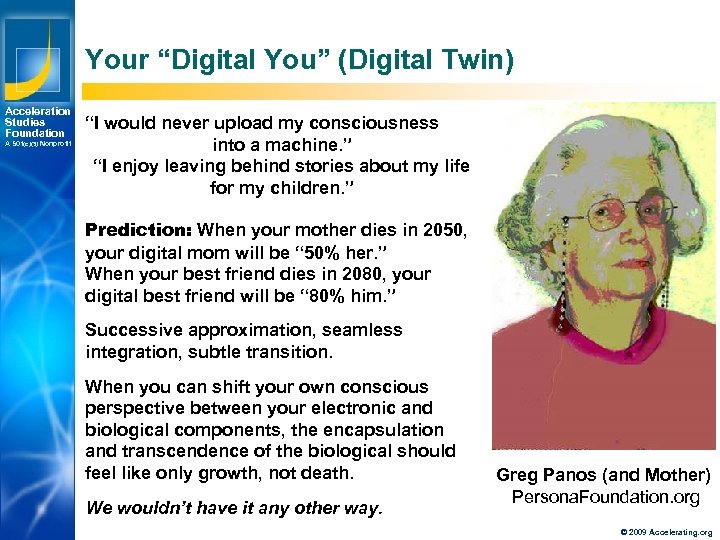 Your “Digital You” (Digital Twin) Acceleration Studies Foundation A 501(c)(3) Nonprofit “I would never