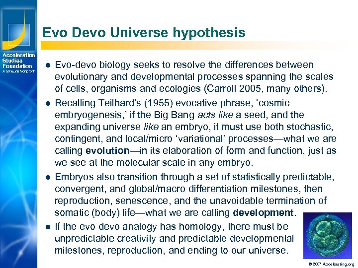 Evo Devo Universe hypothesis Acceleration Studies Foundation A 501(c)(3) Nonprofit l l Los Angeles