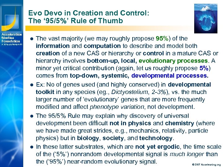 Evo Devo in Creation and Control: The ‘ 95/5%’ Rule of Thumb Acceleration Studies