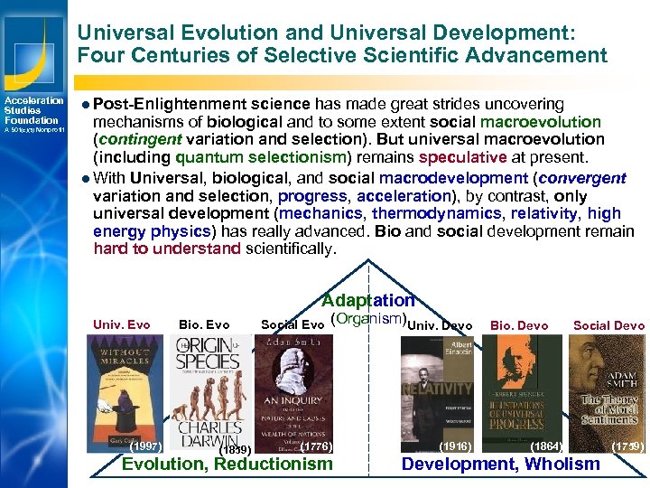 Universal Evolution and Universal Development: Four Centuries of Selective Scientific Advancement Acceleration Studies Foundation