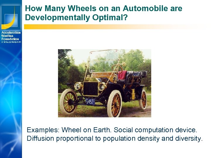 How Many Wheels on an Automobile are Developmentally Optimal? Acceleration Studies Foundation A 501(c)(3)