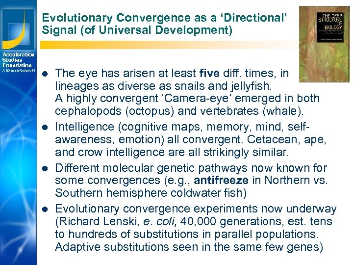Evolutionary Convergence as a ‘Directional’ Signal (of Universal Development) Acceleration Studies Foundation A 501(c)(3)