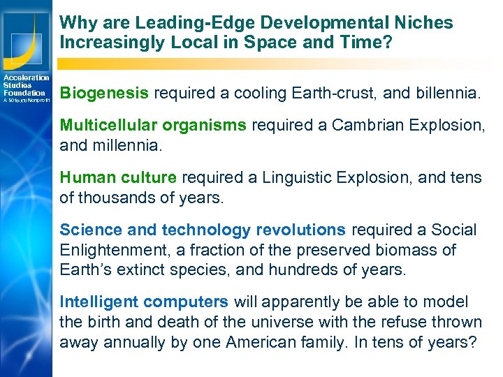 Why are Leading-Edge Developmental Niches Increasingly Local in Space and Time? Acceleration Studies Foundation