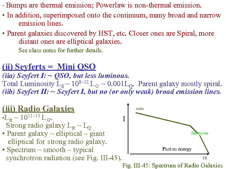  • Bumps are thermal emission; Powerlaw is non-thermal emission. • In addition, superimposed