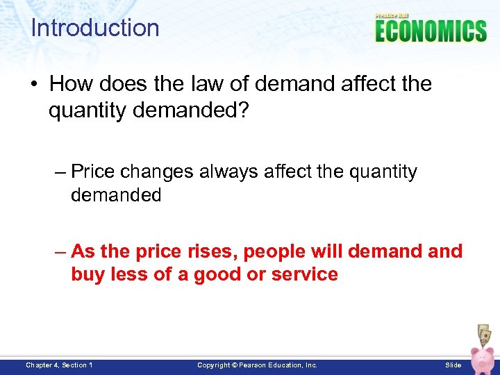 Introduction • How does the law of demand affect the quantity demanded? – Price