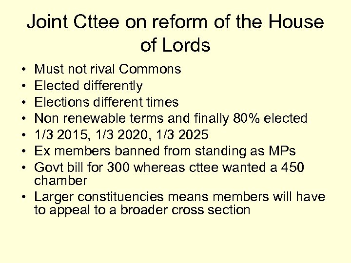Joint Cttee on reform of the House of Lords • • Must not rival