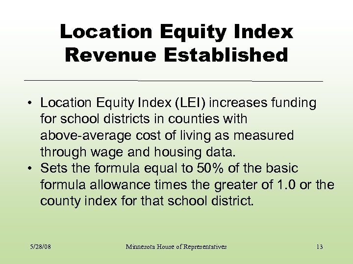 Location Equity Index Revenue Established • Location Equity Index (LEI) increases funding for school