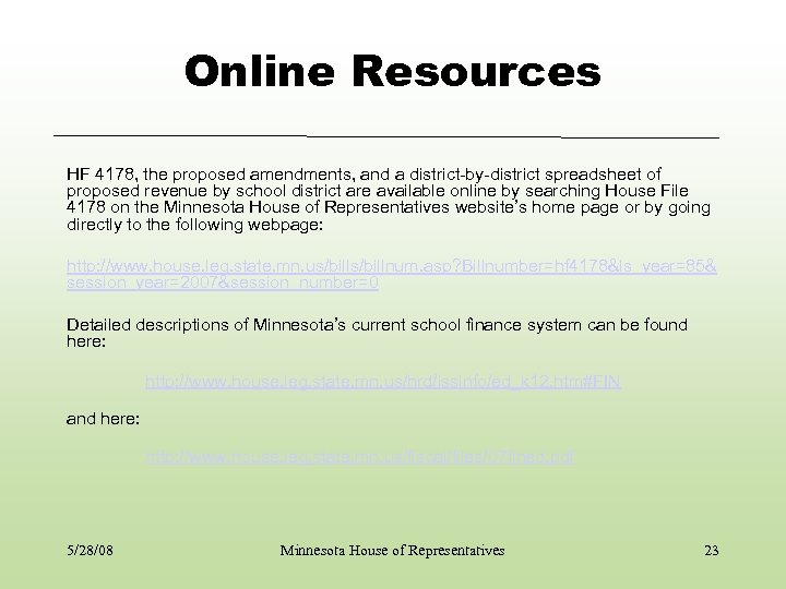 Online Resources HF 4178, the proposed amendments, and a district-by-district spreadsheet of proposed revenue