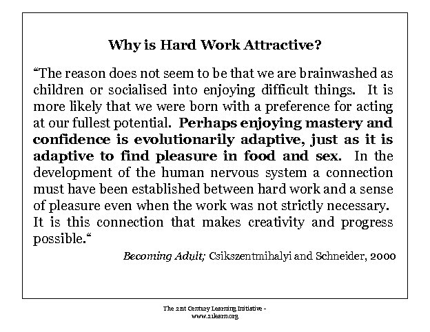 Why is Hard Work Attractive? “The reason does not seem to be that we