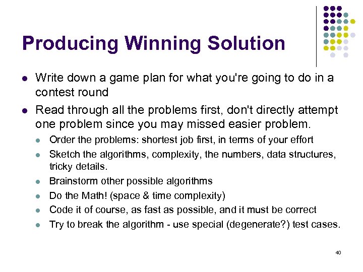 Producing Winning Solution l l Write down a game plan for what you're going