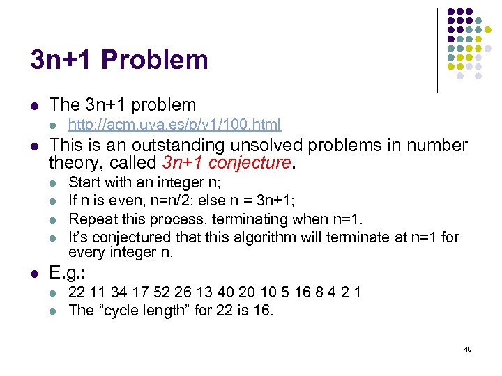 3 n+1 Problem l The 3 n+1 problem l l This is an outstanding