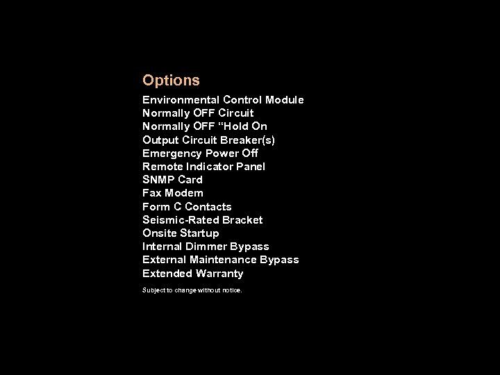 Options Environmental Control Module Normally OFF Circuit Normally OFF “Hold On Output Circuit Breaker(s)