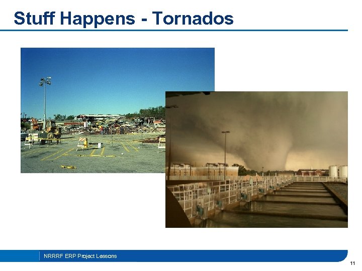 Stuff Happens - Tornados NRRRF ERP Project Lessons 11 