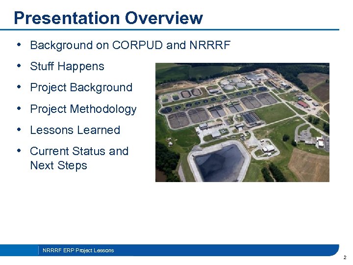 Presentation Overview • Background on CORPUD and NRRRF • Stuff Happens • Project Background