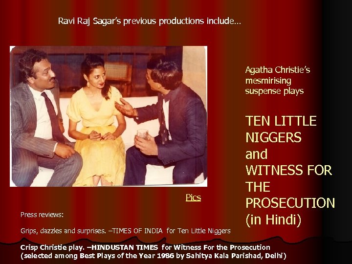 Ravi Raj Sagar’s previous productions include… Agatha Christie’s mesmirising suspense plays Pics Press reviews: