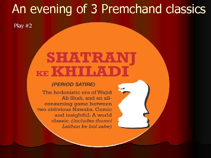 An evening of 3 Premchand classics Play #2 
