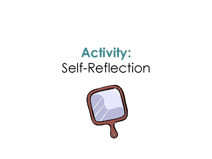 Activity: Self-Reflection 