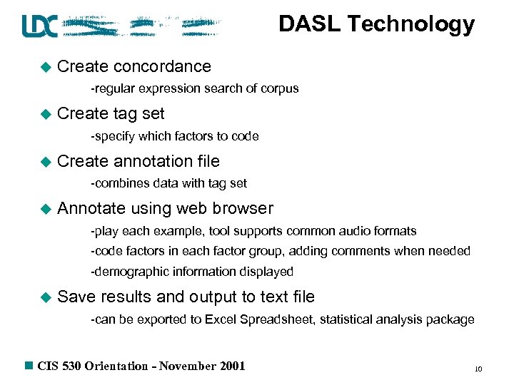 DASL Technology u Create concordance -regular expression search of corpus u Create tag set