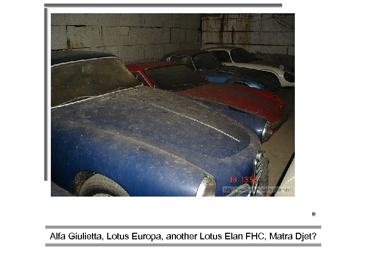  Alfa Giulietta, Lotus Europa, another Lotus Elan FHC, Matra Djet? 