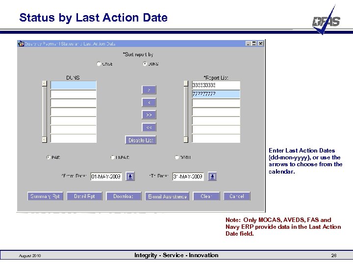 Status by Last Action Date Enter Last Action Dates (dd-mon-yyyy), or use the arrows
