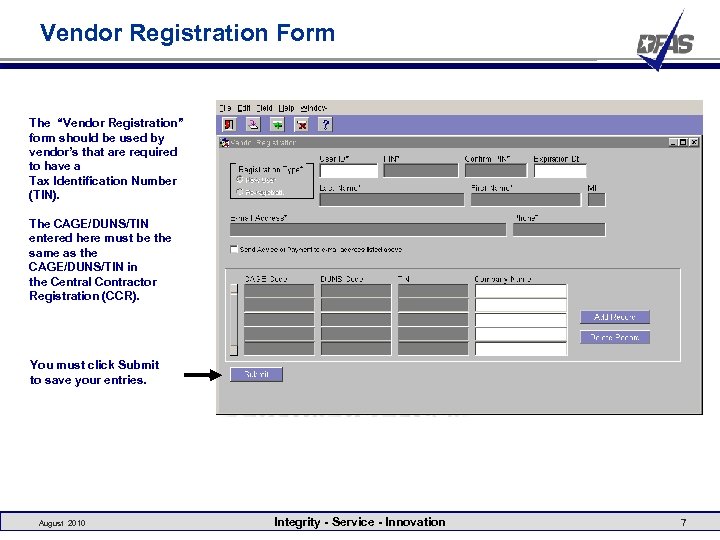 Vendor Registration Form The “Vendor Registration” form should be used by vendor’s that are