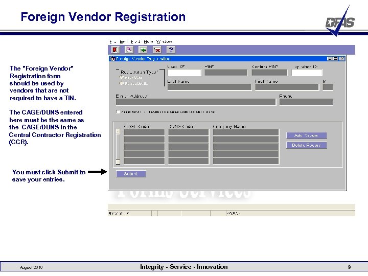 Foreign Vendor Registration The ”Foreign Vendor” Registration form should be used by vendors that