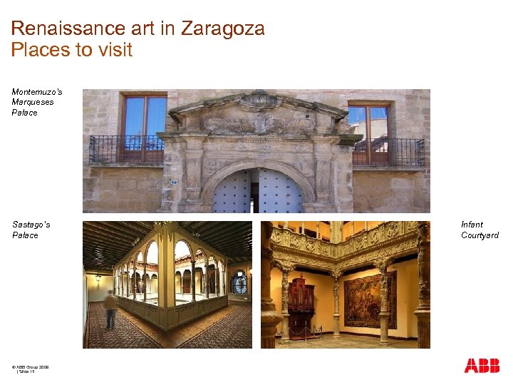 Renaissance art in Zaragoza Places to visit Montemuzo’s Marqueses Palace Sastago’s Palace © ABB