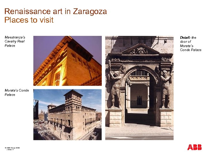 Renaissance art in Zaragoza Places to visit Maestranza’s Cavalry Real Palace Morata’s Conde Palace